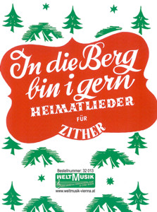 In die Berg bin i gern (Heimatlieder f�r die Zither) - hacer clic aqu�