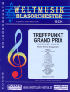 Treffpunkt Grand Prix (Solo f�r 3 oder 4 Trompeten), Blasmusik Gro�format - hacer clic aqu�