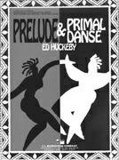 Prelude and Primal Danse - hacer clic aqu