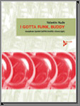 I Gotta Funk, Buddy - hacer clic aqu�