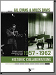 Gil Evans and Miles Davis: 1957-1962 Historic Collaborations - hacer clic aquí Gil Evans and Miles Davis: 1957-1962 Historic Collaborations - hacer clic aquí