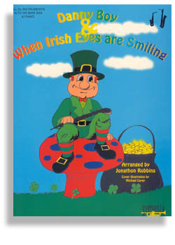 Danny Boy and When Irish Eyes Are Smiling / Eb (Sax) Edition - hacer clic aquí Danny Boy and When Irish Eyes Are Smiling / Eb (Sax) Edition - hacer clic aquí