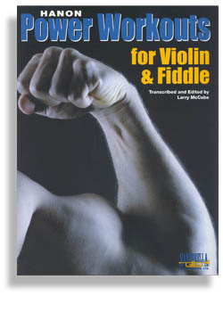 Hanon Power Workouts for Violin and Fiddle - hacer clic aquí Hanon Power Workouts for Violin and Fiddle - hacer clic aquí