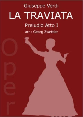 La Traviata (Preludio Atto I) - hacer clic aquí La Traviata (Preludio Atto I) - hacer clic aquí