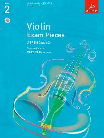 Violin Exam Pieces 20122015, ABRSM Grade 2: Selected from the 2012-2015 syllabus - hacer clic aquí Violin Exam Pieces 20122015, ABRSM Grade 2: Selected from the 2012-2015 syllabus - hacer clic aquí