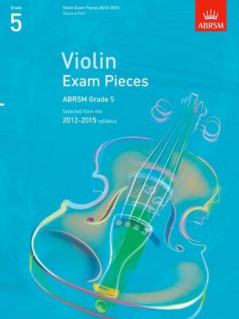 Violin Exam Pieces 20122015, ABRSM Grade 5: Selected from the 2012-2015 syllabus - hacer clic aquí Violin Exam Pieces 20122015, ABRSM Grade 5: Selected from the 2012-2015 syllabus - hacer clic aquí
