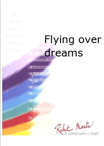 Flying Over Dreams (Vol au-dessus des reves) - hacer clic aqu�