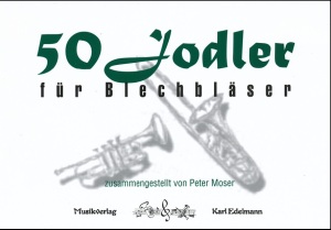 50 Jodler für Blechbläser - hacer clic aquí 50 Jodler für Blechbläser - hacer clic aquí