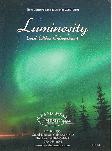 Grand Mesa 2009-2010 New Concert Band Music: Luminosity - hacer clic aqu�