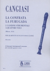 La Confrata, La Furugada. 2 Instrumental four-part Canzonasfor Recorder Quartet - hacer clic aqu�