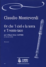 Or che 'l cielo e la terra e 'l vento tace for 6 Recorders (SATTBB) - hacer clic aqu�
