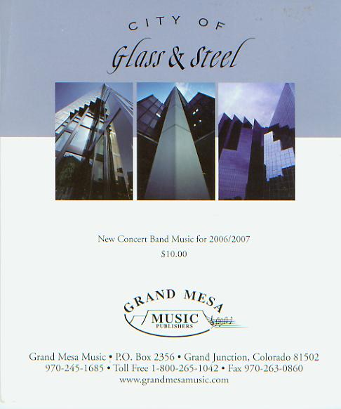 Grand Mesa 2006/2007: 'City of Glass and Steel' New Concert Band Music - hacer clic aqu�