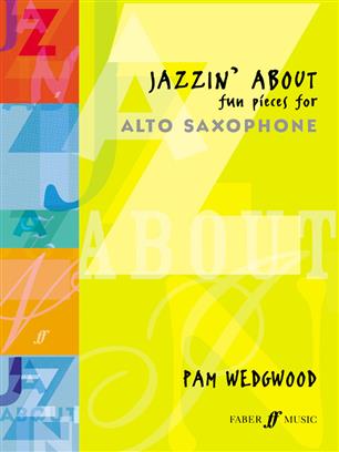 Jazzin' About (Fun Pieces for Alto Saxophone) - hacer clic aquí Jazzin' About (Fun Pieces for Alto Saxophone) - hacer clic aquí