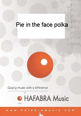 Pie in the Face Polka - hacer clic aqu�