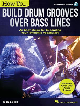 How to Build Drum Grooves Over Bass Lines - hacer clic aqu�