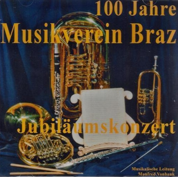 Jubilumskonzert 100 Jahre Musikverein Braz - hacer clic aqu