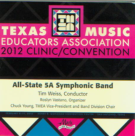 2012 Texas Music Educators Association: All-State 5A Symphonic Band - hacer clic aqu