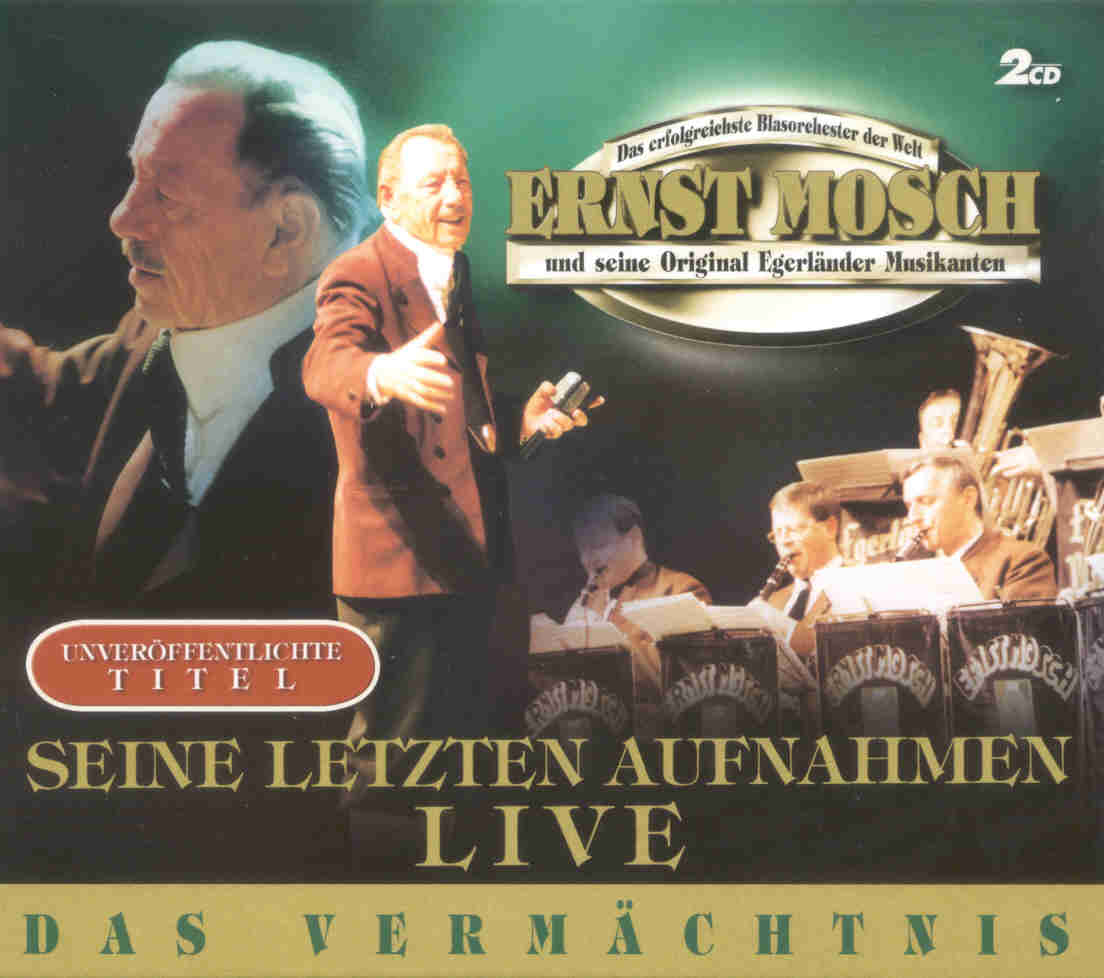 Ernst Mosch: Das Vermchtnis - Seine letzten Aufnahmen Live - hacer clic aqu