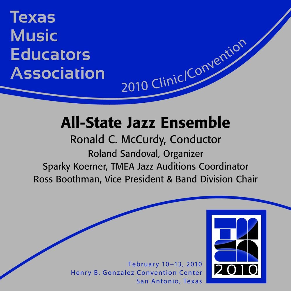 2010 Texas Music Educators Association: All-State Jazz Ensemble - hacer clic aqu�