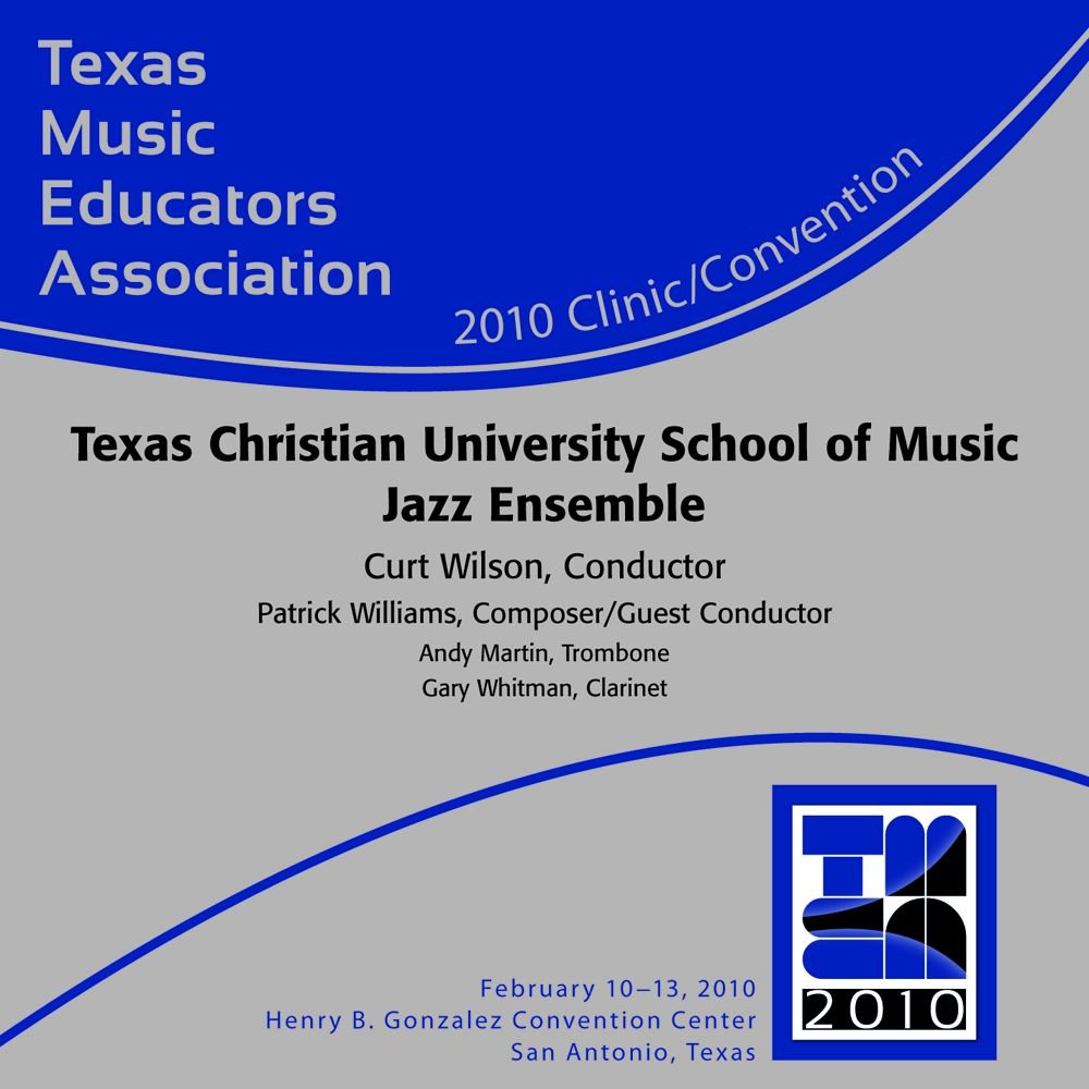 2010 Texas Music Educators Association: Texas Christian University School of Music Jazz Ensemble - hacer clic aquí 2010 Texas Music Educators Association: Texas Christian University School of Music Jazz Ensemble - hacer clic aquí
