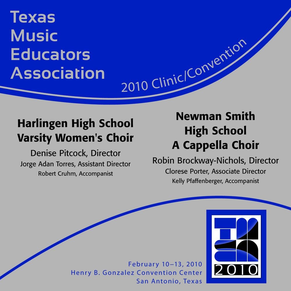 2010 Texas Music Educators Association: Harlingen HS Varsity Women's Choir and Newman Smith HS A Cappella Choir - hacer clic aqu�