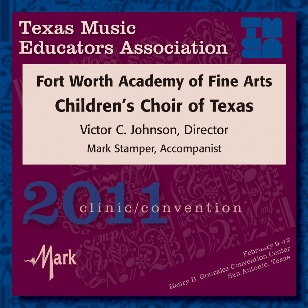 2011 Texas Music Educators Association: Fort Worth Academy of Fine Arts Children's Choir of Texas - hacer clic aquí 2011 Texas Music Educators Association: Fort Worth Academy of Fine Arts Children's Choir of Texas - hacer clic aquí