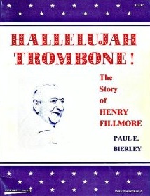 Hallelujah Trombone! The Story of Henry Fillmore - hacer clic aquí Hallelujah Trombone! The Story of Henry Fillmore - hacer clic aquí