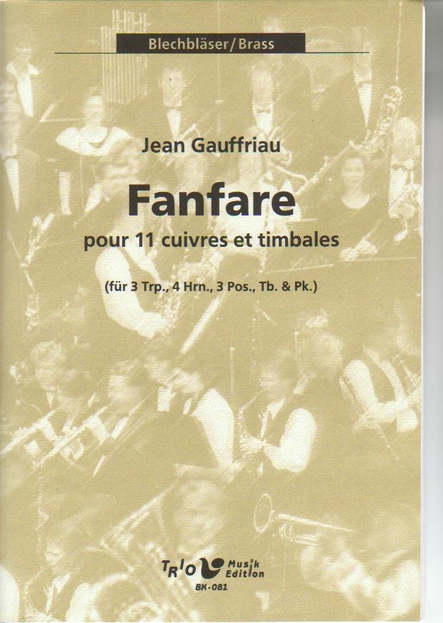 FANFARE POUR 11 CUIVRES & TIMBALES - hacer clic aquí FANFARE POUR 11 CUIVRES & TIMBALES - hacer clic aquí