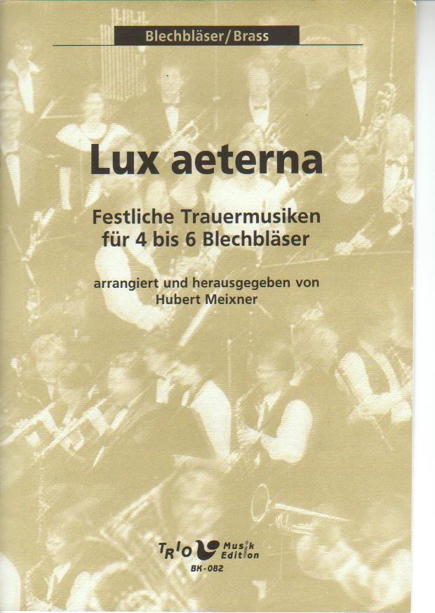 Lux Aeterna (Festliche Trummusiken) - hacer clic aquí Lux Aeterna (Festliche Trummusiken) - hacer clic aquí