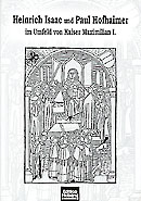 Heinrich Isaac und Paul Hofhaimer im Umfeld Kaiser Maximilian I. - hacer clic aqu�