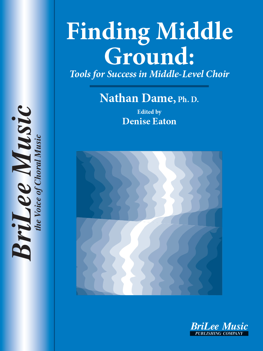 Finding Middle Ground: Tools for Success in Middle-Level Choir - hacer clic aqu�
