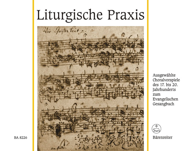Liturgische Praxis. Ausgewählte Choralvorspiele des 17. bis 20. Jahrhunderts zum Evangelischen Gesangbuch - hacer clic aquí Liturgische Praxis. Ausgewählte Choralvorspiele des 17. bis 20. Jahrhunderts zum Evangelischen Gesangbuch - hacer clic aquí