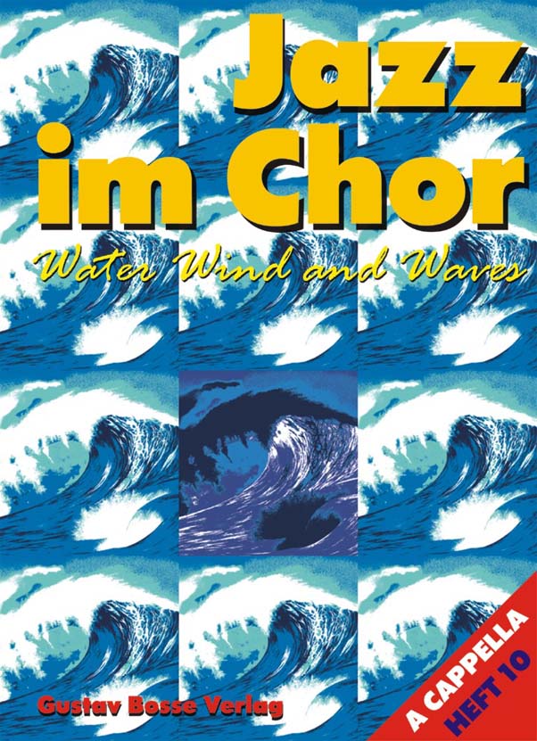 Jazz im Chor Heft #10: 'Water, Wind and Waves': Drei S�tze (Get Under Sail / A RainyDay / I set My Sail) - hacer clic aqu�