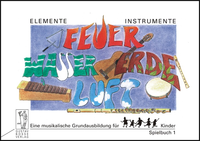 Elemente - Instrumente: Feuer - Wasser - Erde - Luft. Spielbuch 1 - hacer clic aqu�
