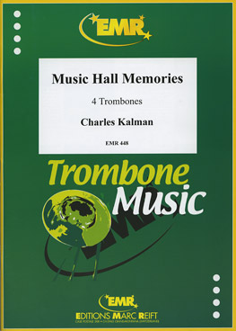 MUSIC HALL MEMORIES FOR 4 TROMBONES - hacer clic aquí MUSIC HALL MEMORIES FOR 4 TROMBONES - hacer clic aquí