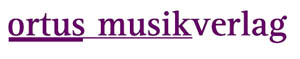 Ortus Musikverlag - hacer clic aqu�